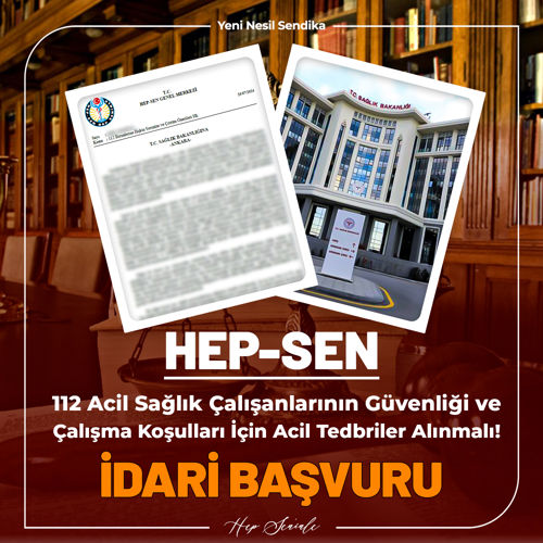 112 Acil Sağlık Çalışanlarının Güvenliği ve Çalışma Koşulları İçin Acil Tedbirler Alınmalı